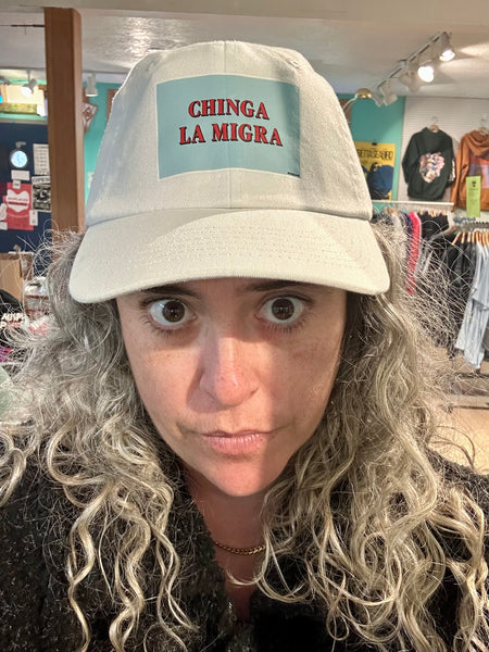 CHINGA LA MIGRA Hat