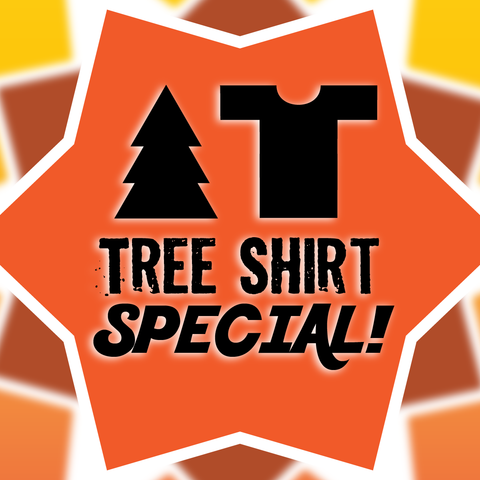 Tree Shirt Special!!